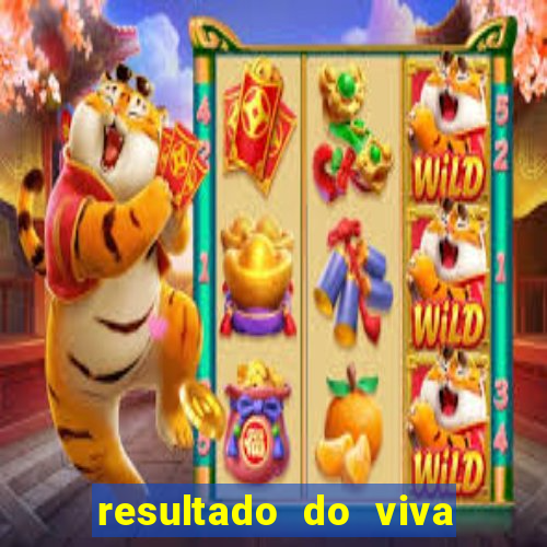 resultado do viva sorte de hoje, domingo